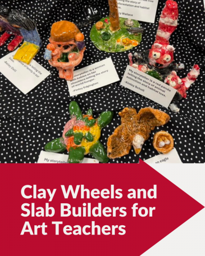Clay Wheels and Slab Builders for Art Teachers
